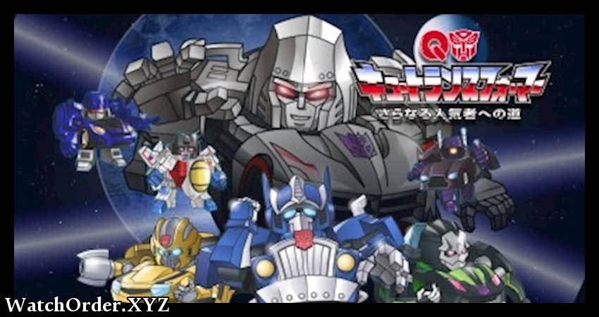 Q Transformers Series Watch Order